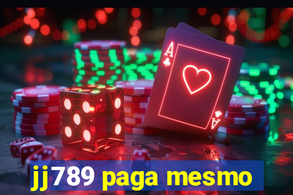 jj789 paga mesmo